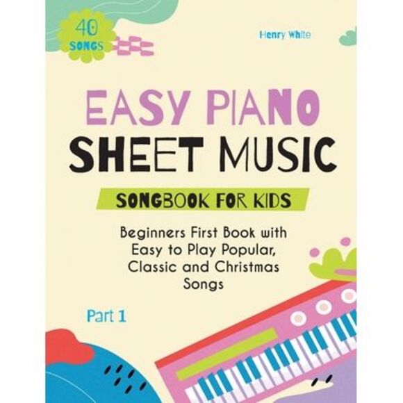 Easy Piano Sheet Music Songbook for Kids: Beginners First Book with Easy to Play - Picture 1 of 1